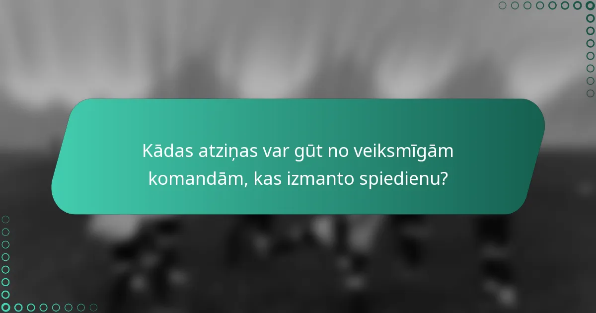 Kādas atziņas var gūt no veiksmīgām komandām, kas izmanto spiedienu?